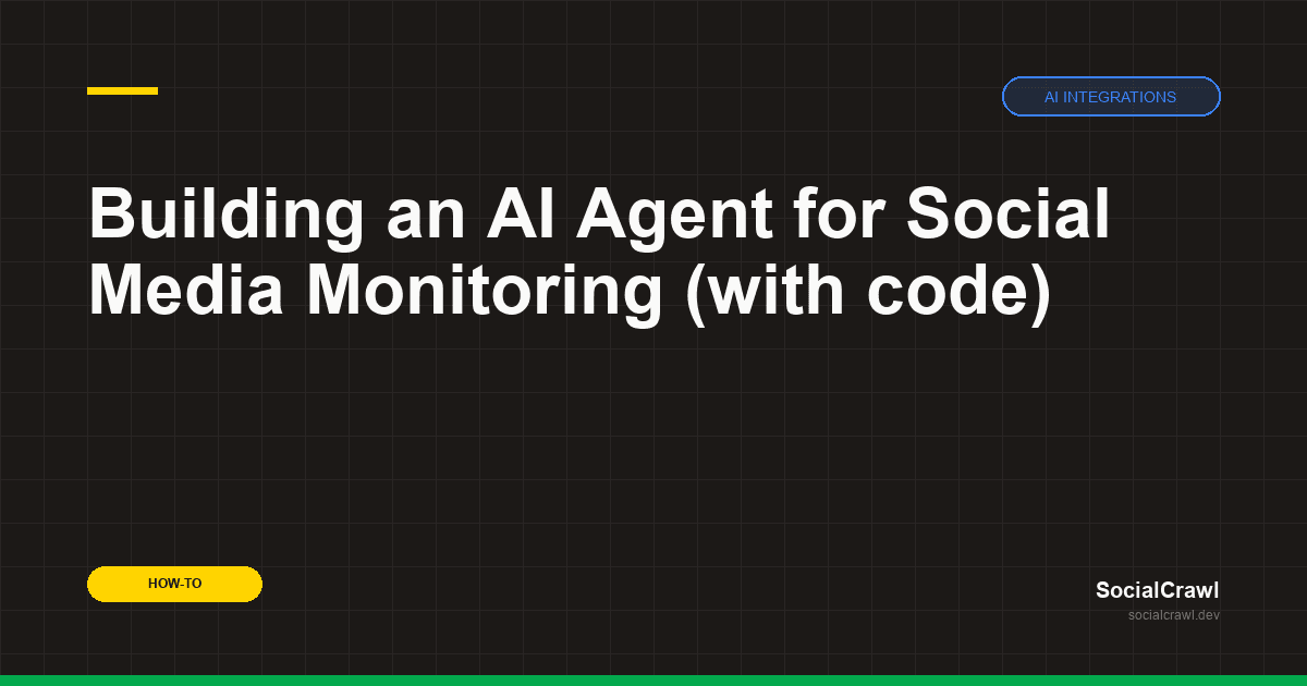 Building an AI Agent for Social Media Monitoring
