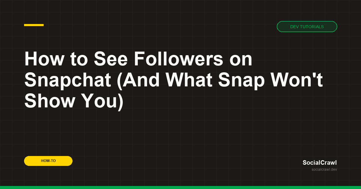 How to See Followers on Snapchat (And What Snap Won't Show You)