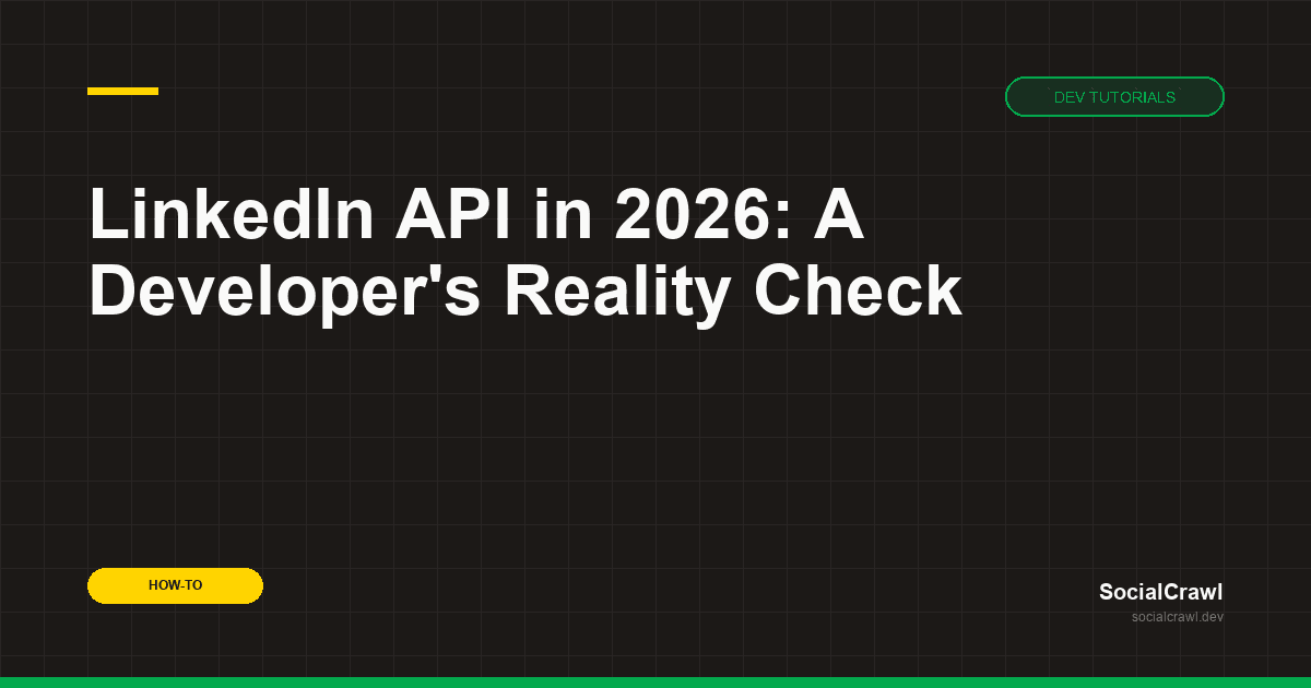 LinkedIn API in 2026: A Developer's Reality Check