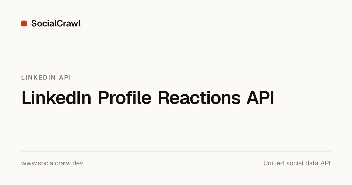 LinkedIn Profile Reactions API - Feed | SocialCrawl