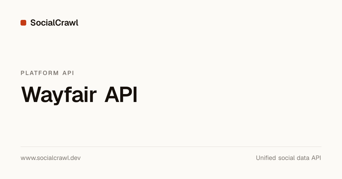 Wayfair API: Product, Price & Reviews | SocialCrawl