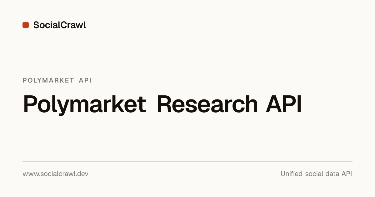 Prediction Market API — Polymarket Research | SocialCrawl