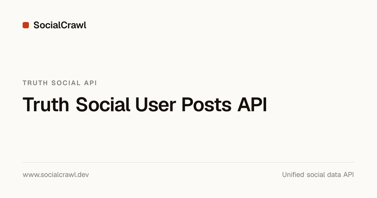 Truth Social User Posts API: List Truths | SocialCrawl