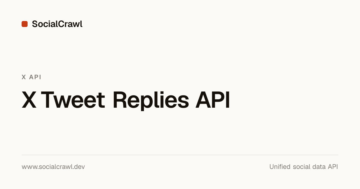 X Tweet Replies API | SocialCrawl